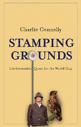 City Travel Guides Discounted  Books : Stamping Grounds: Exploring Liechtenstein and Its World Cup Dream