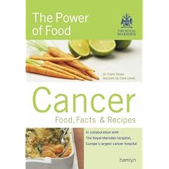 Cancer: Food, Facts & Recipes: The Power of Food - Food, Facts and Recipes: Food, Facts & Recipes (Hamlyn Power of Food S.)