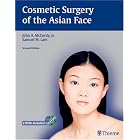 Cosmetic Surgery of the Asian Face by  John A. McCurdy