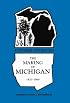 The Making of Michigan 1820-1860: A Pioneer Anthology (Great Lakes Books)