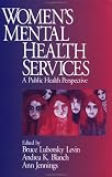 Women's Mental Health Services: A Public Health Perspective