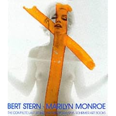 The Complete Last Sitting: Bert Stern-Marilyn Monroe