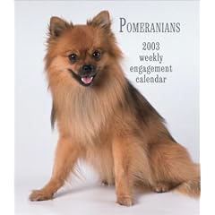 Pomeranians: Weekly Engagement Calendar: 2003