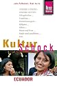 KulturSchock Ecuador: Andere Länder - andere Sitten: Alltagskultur, Tradition, Verhaltensregeln, Religion, Tabus, Mann und Frau, Stadt- und Landleben usw