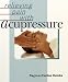 Relieving Pain With Acupressure (Healthful Alternatives Series)