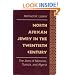 North African Jewry in the Twentieth Century: The Jews of Morocco, Tunisia, and Algeria