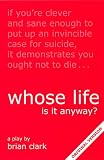 Whose Life is it Anyway?