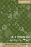  : The Structure and Properties of Water (Oxford Classic Texts in the Physical Sciences)