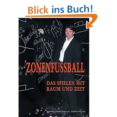 Zonenfussball: Das Spielen mit Raum und Zeit