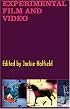 Experimental Film And Video: An Anthology