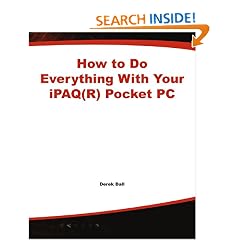 How to Do Everything With Your iPAQ(R) Pocket PC
