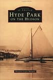 Hyde Park, NY On The Hudson (Images of America (Arcadia Publishing))