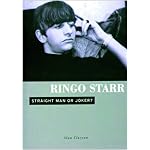 Ringo Starr: Straight Man or Joker book cover