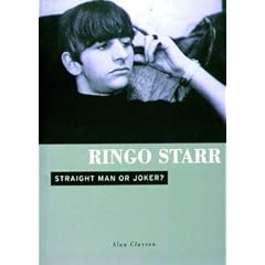 Ringo Starr: Straight Man or Joker? (Sanctuary Music Library)