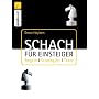 Schach f�r Einsteiger: Regeln, Strategien, Tests von Enno Heyken