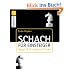 Schach f�r Einsteiger: Regeln, Strategien, Tests