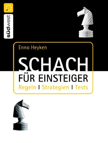 Schach für Einsteiger: Regeln. Strategien. Tests