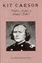 Kit Carson: Indian Fighter or Indian Killer