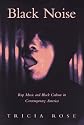 Black Noise: Rap Music and Black Culture in Contemporary America (Music/Culture)