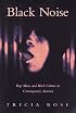 Black Noise: Rap Music and Black Culture in Contemporary America (Music/Culture)