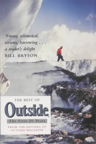 The Best of "Outside": The Picador Book of Adventure