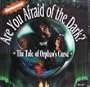 Are You Afraid of the Dark : The Tale of Orpheo's Curse