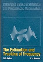 The Estimation and Tracking of Frequency (Cambridge Series in Statistical and Probabilistic Mathematics)
