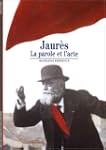 Jaur�s : La parole et l'acte