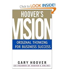 Hoover's Vision: Original Thinking for Business Success