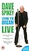 Dave Spikey - Living The Dream - Live