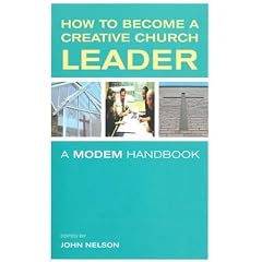 How to Become a Creative Church leader:a Modem handbook