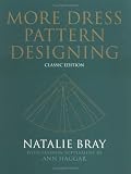 More Dress Pattern Designing: Classic Edition