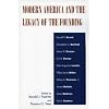 Modern America and the Legacy of Founding