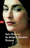 In deinen H&auml;nden: Roman - In&ecirc;s Pedrosa