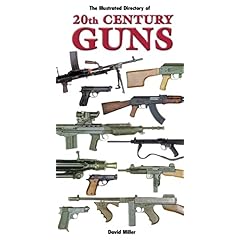 【クリックで詳細表示】Illustrated Directory of 20th Century Guns [ペーパーバック]