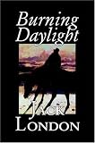 BURNING DAYLIGHT