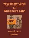 Vocabulary Cards and Grammatical Forms Summary for Wheelocks Latin