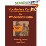 Vocabulary Cards and Grammatical Forms Summary for Wheelock's Latin