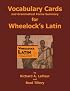 Vocabulary Cards and Grammatical Forms Summary for Wheelock's Latin