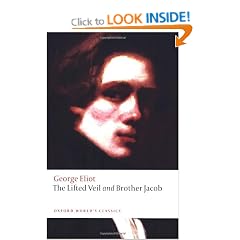 The Lifted Veil, and Brother Jacob: WITH Brother Jacob (Oxford World's Classics)