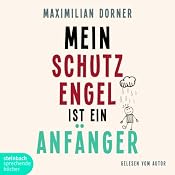 H&ouml;rbuch Mein Schutzengel ist ein Anfänger
