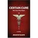 Certain Cure: Where Science Meets Religion