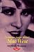 Westwärts, junger Mann. Mae West.