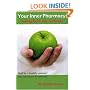 Your Inner Pharmacy: Taking Back Our Wellness