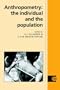 Anthropometry: The Individual and the Population (Cambridge Studies in Biological and Evolutionary Anthropology)