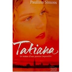 Tatiana : Le roman d'un amour impossible