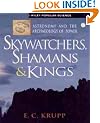 Skywatchers, Shamans and Kings: Astronomy and the Archaeology of Power (Wiley Popular Science)