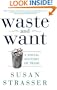 Waste and Want: A Social History of Trash