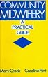 Community Midwifery: A Practical Guide