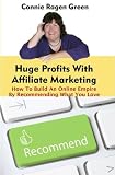 Home Business Online - Huge Profits With Affiliate Marketing